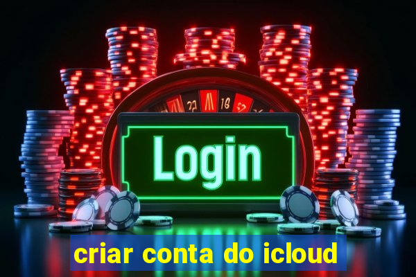 criar conta do icloud